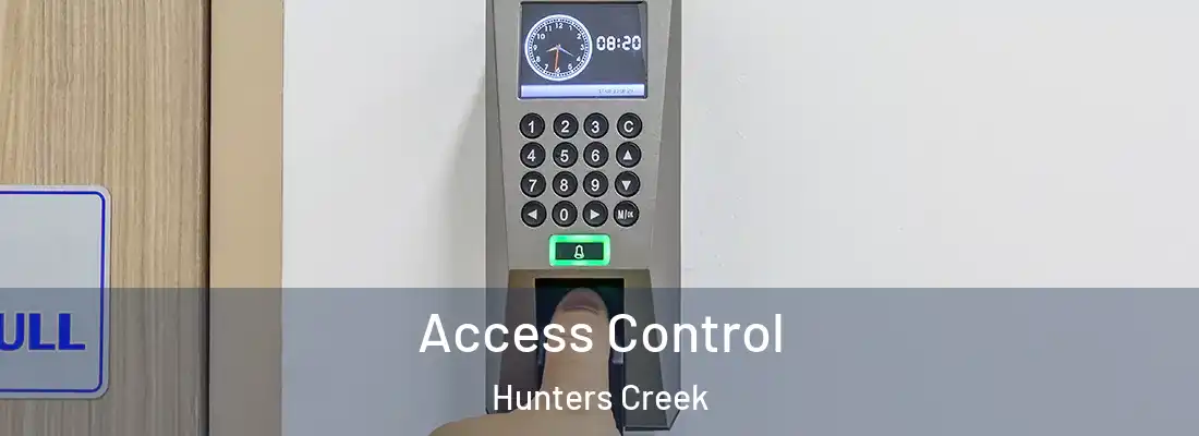  Access Control Hunters Creek