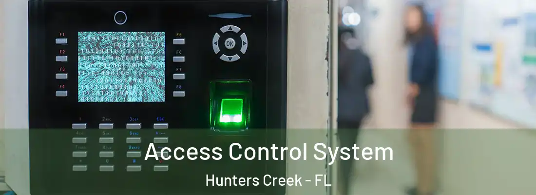  Access Control System Hunters Creek - FL