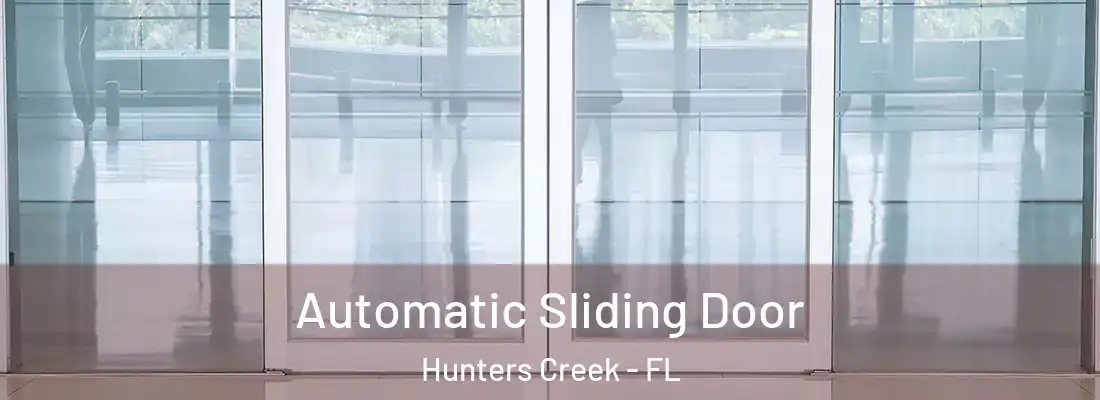  Automatic Sliding Door Hunters Creek - FL