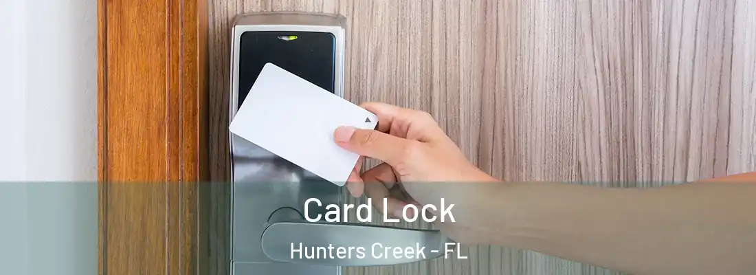  Card Lock Hunters Creek - FL