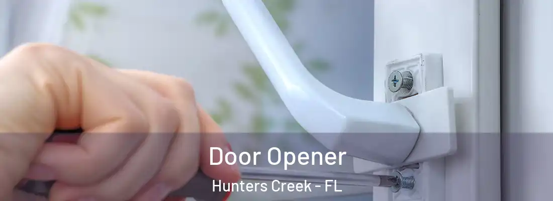  Door Opener Hunters Creek - FL