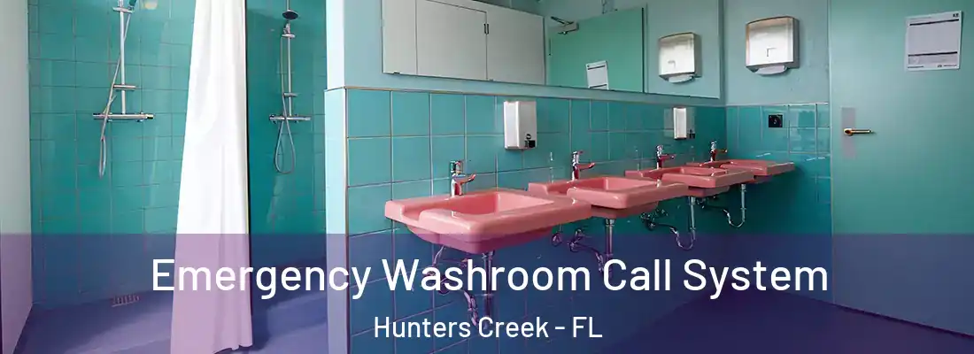  Emergency Washroom Call System Hunters Creek - FL