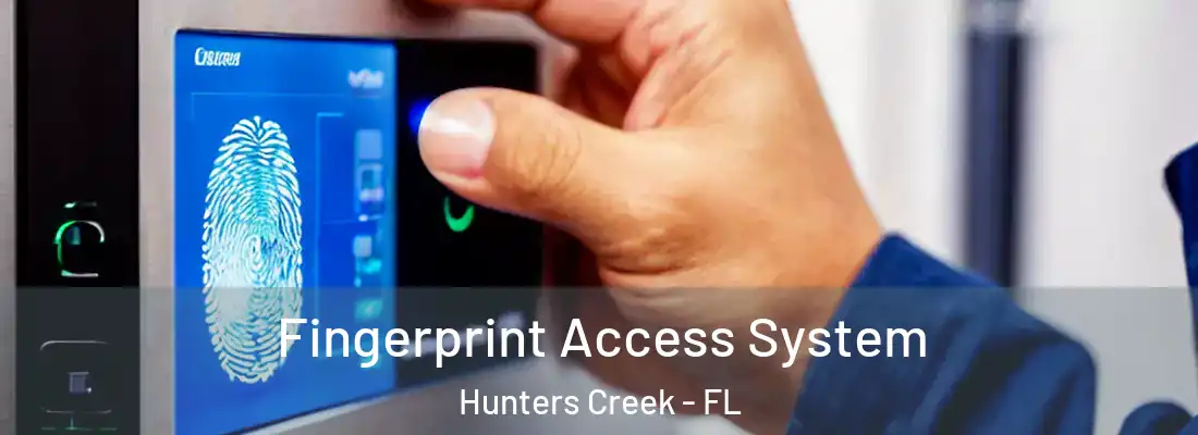  Fingerprint Access System Hunters Creek - FL