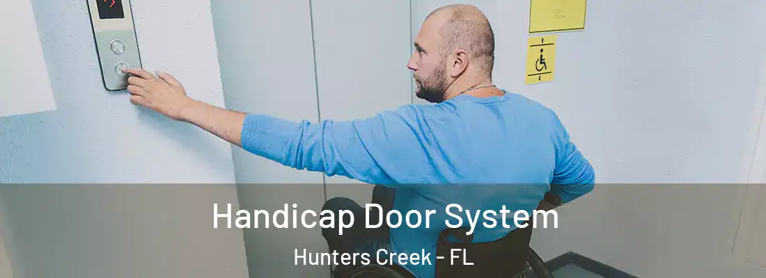  Handicap Door System Hunters Creek - FL