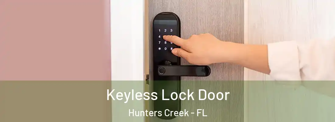  Keyless Lock Door Hunters Creek - FL