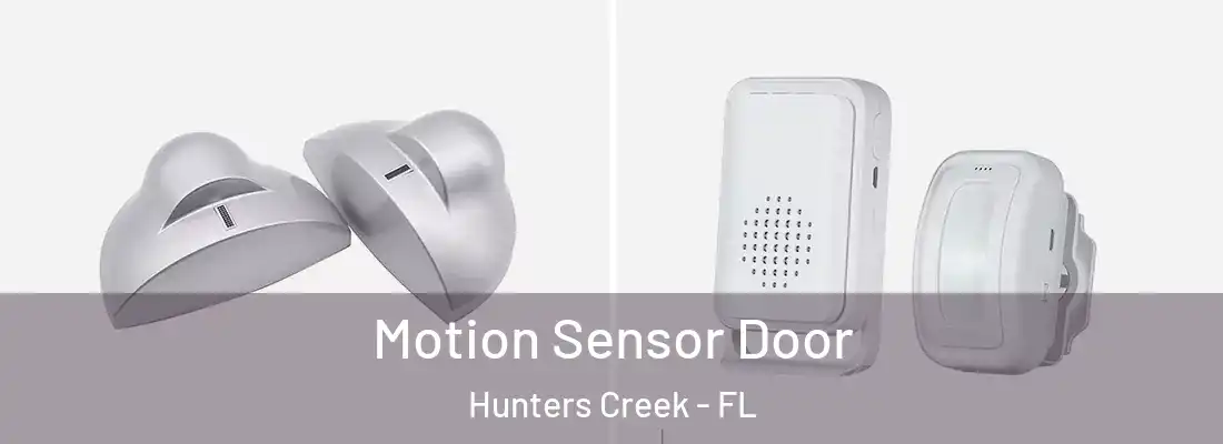  Motion Sensor Door Hunters Creek - FL