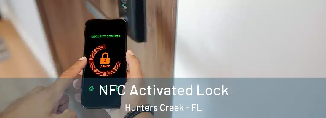  NFC Activated Lock Hunters Creek - FL