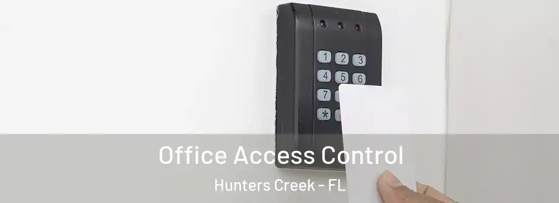  Office Access Control Hunters Creek - FL