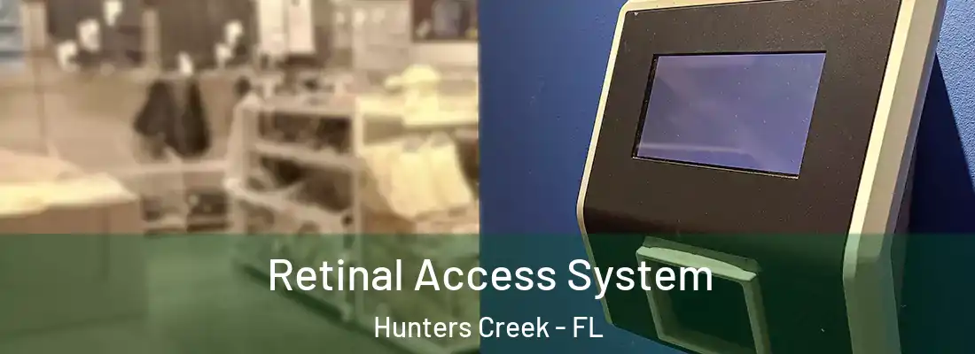  Retinal Access System Hunters Creek - FL