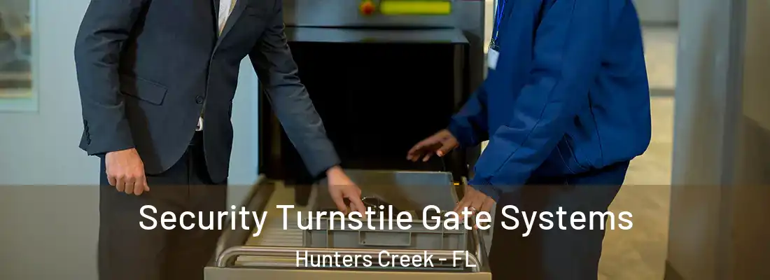  Security Turnstile Gate Systems Hunters Creek - FL