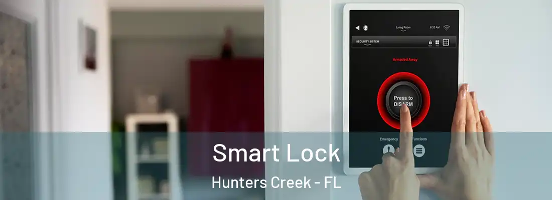  Smart Lock Hunters Creek - FL