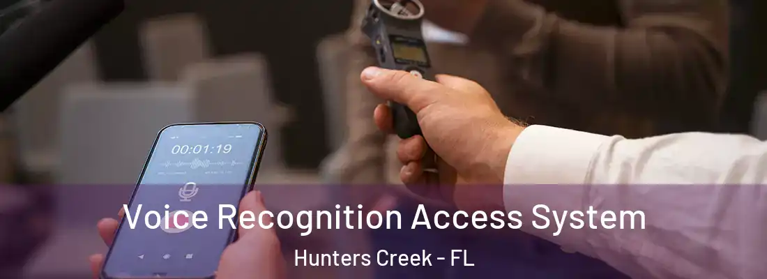 Voice Recognition Access System Hunters Creek - FL